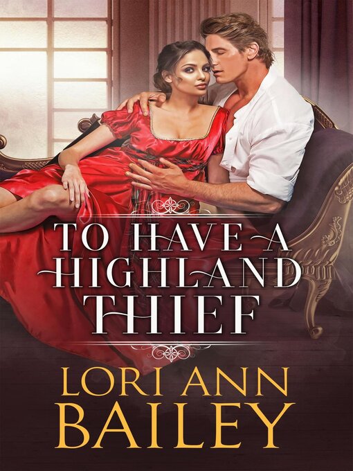 Title details for To Have a Highland Thief by Lori Ann Bailey - Available